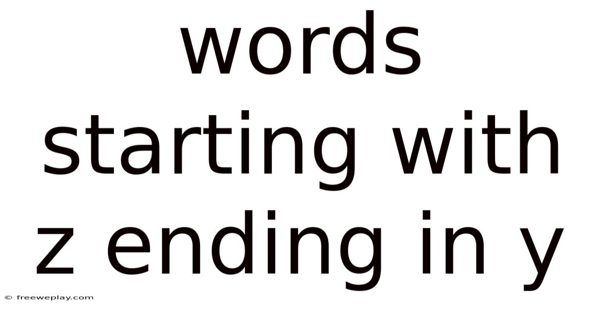 Words Starting With Z Ending In Y