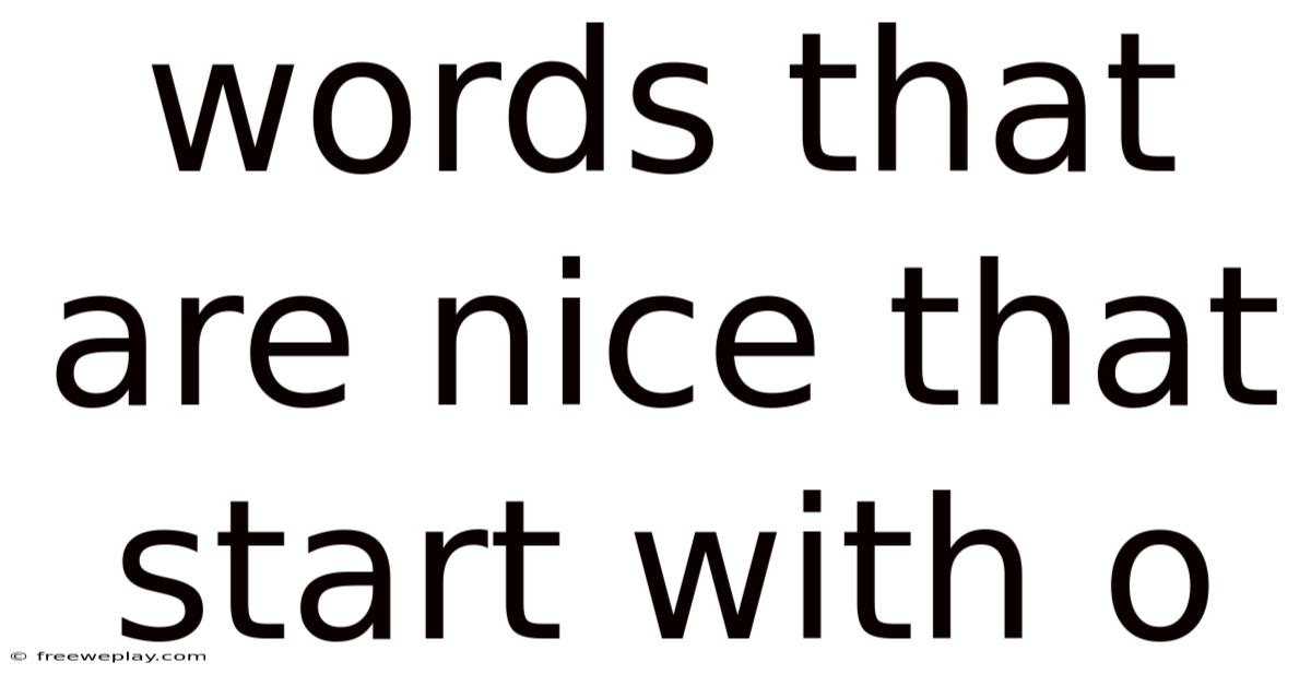Words That Are Nice That Start With O