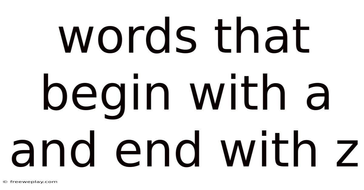 Words That Begin With A And End With Z