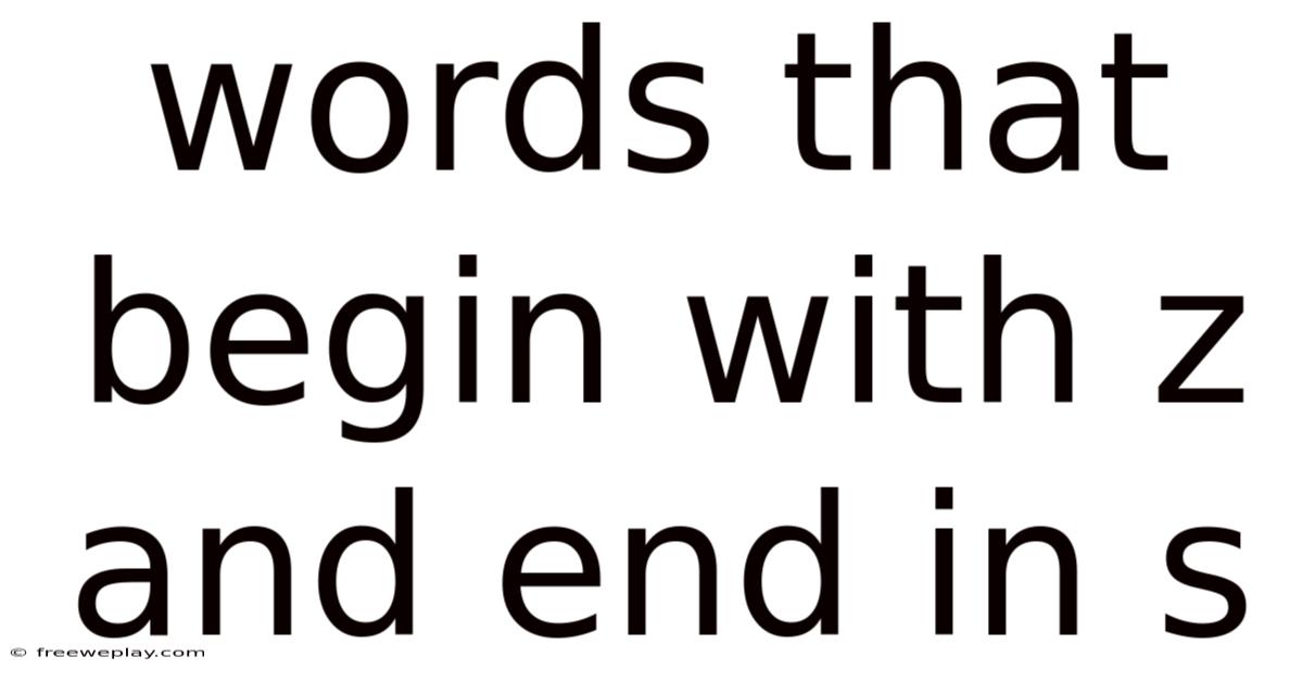 Words That Begin With Z And End In S