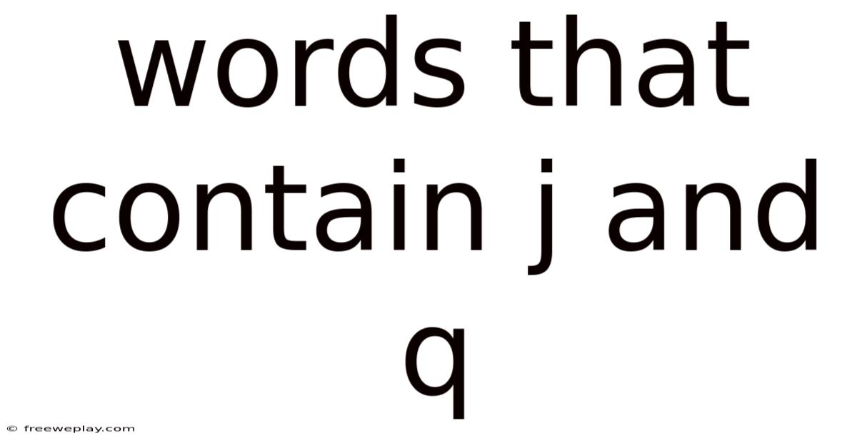 Words That Contain J And Q