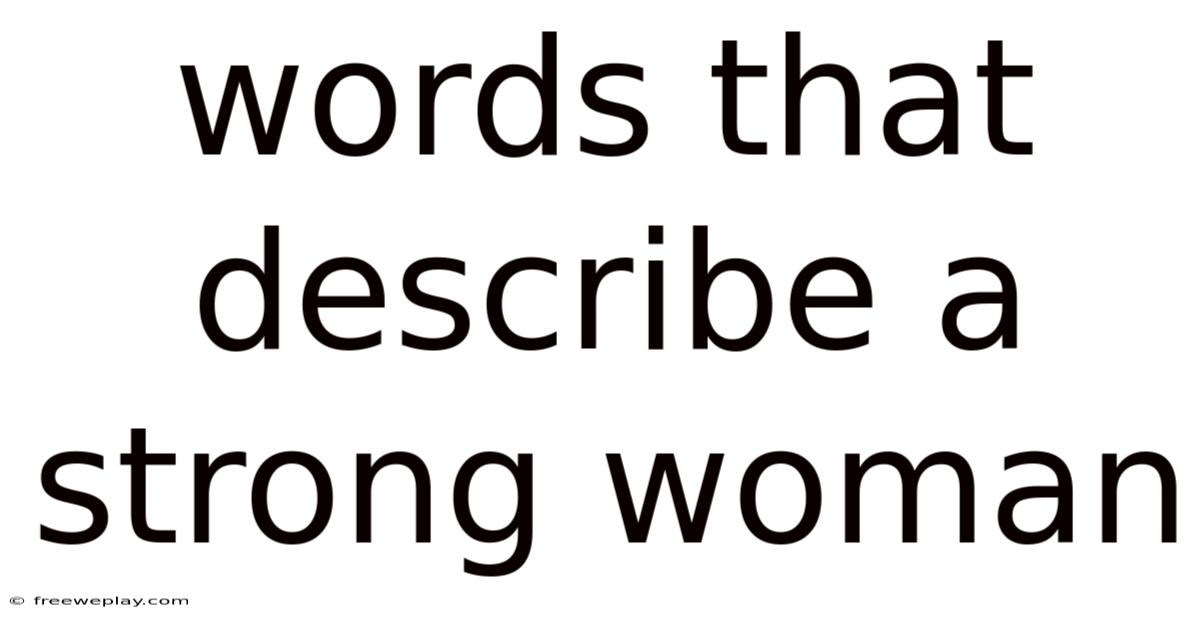 Words That Describe A Strong Woman