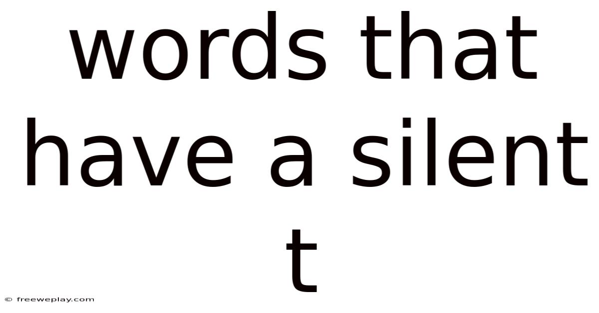 Words That Have A Silent T