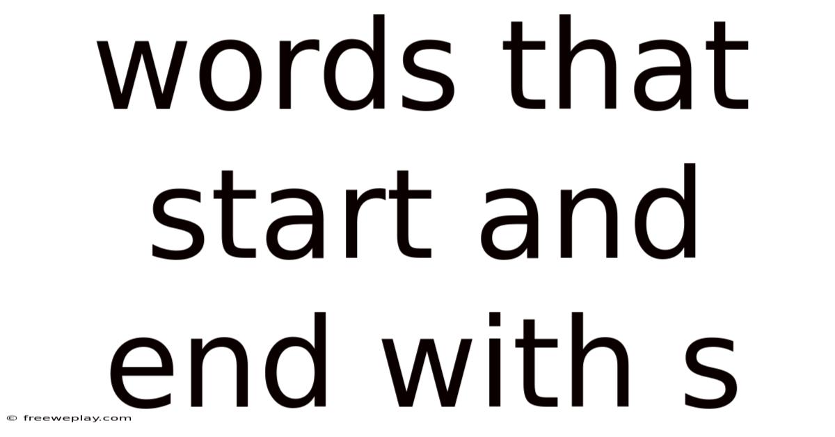 Words That Start And End With S