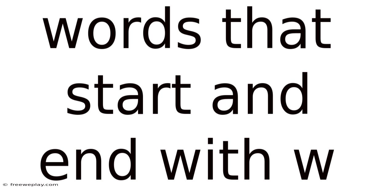 Words That Start And End With W