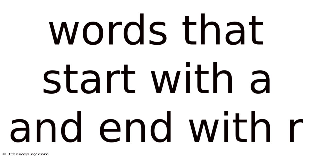 Words That Start With A And End With R