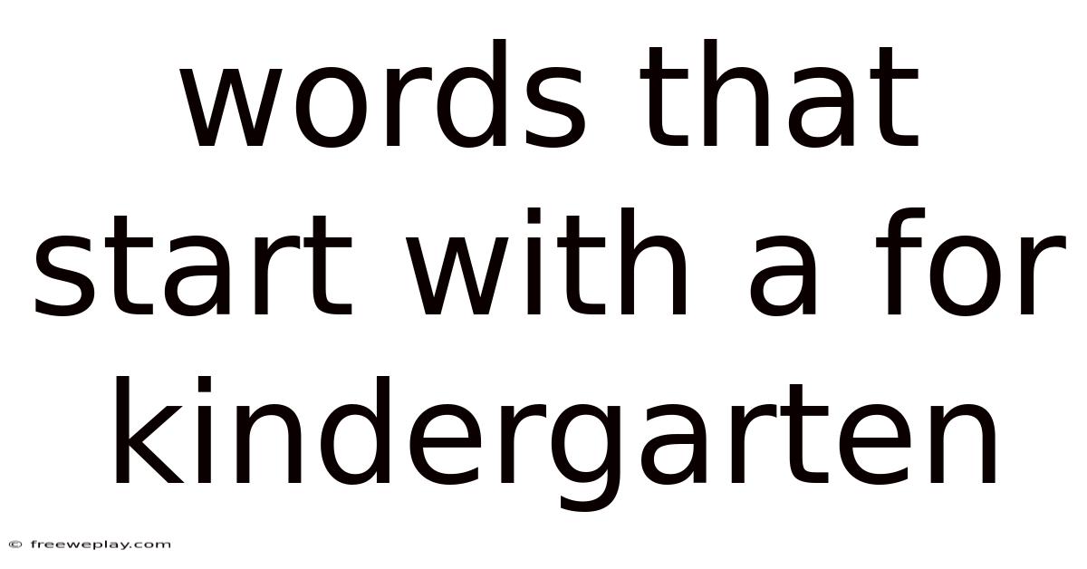 Words That Start With A For Kindergarten
