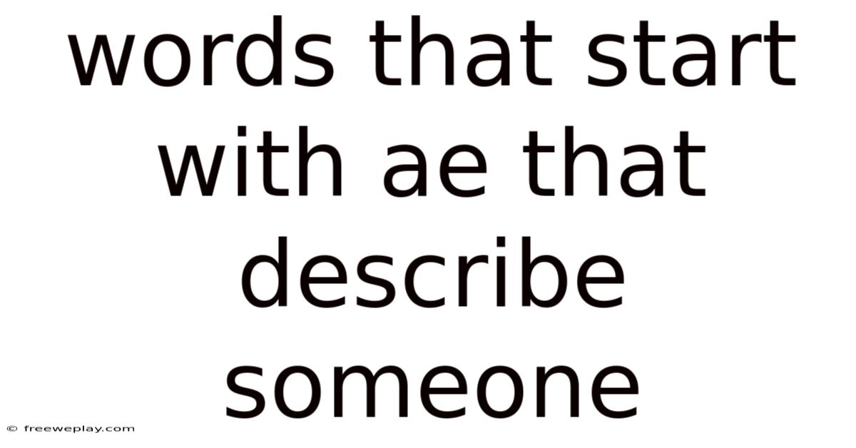 Words That Start With Ae That Describe Someone