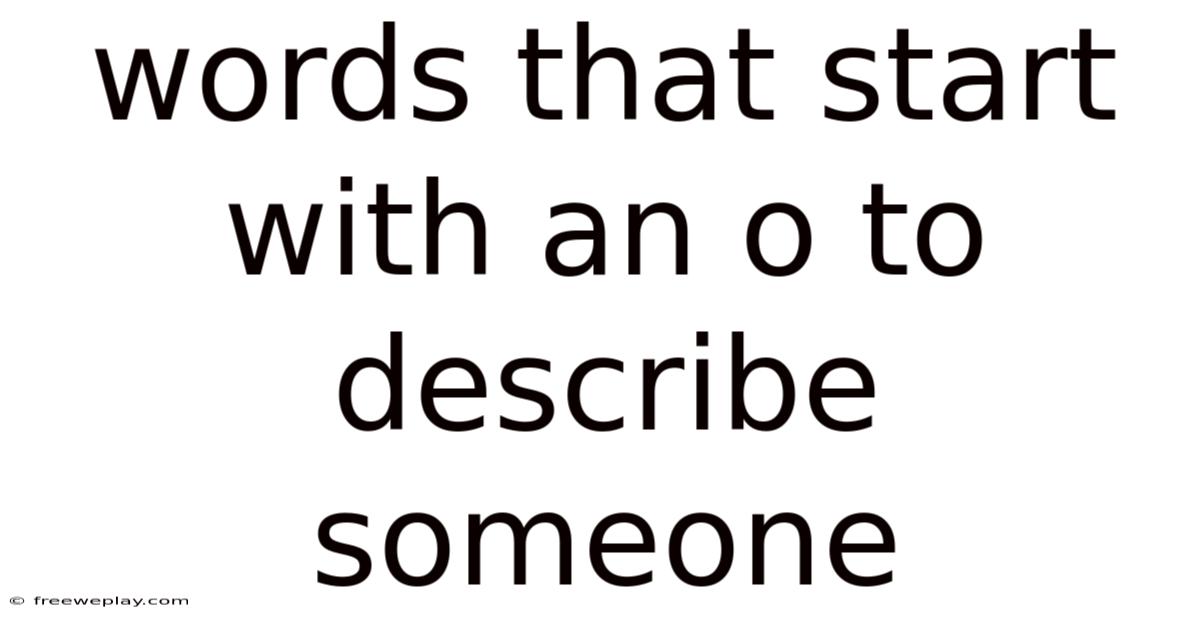 Words That Start With An O To Describe Someone