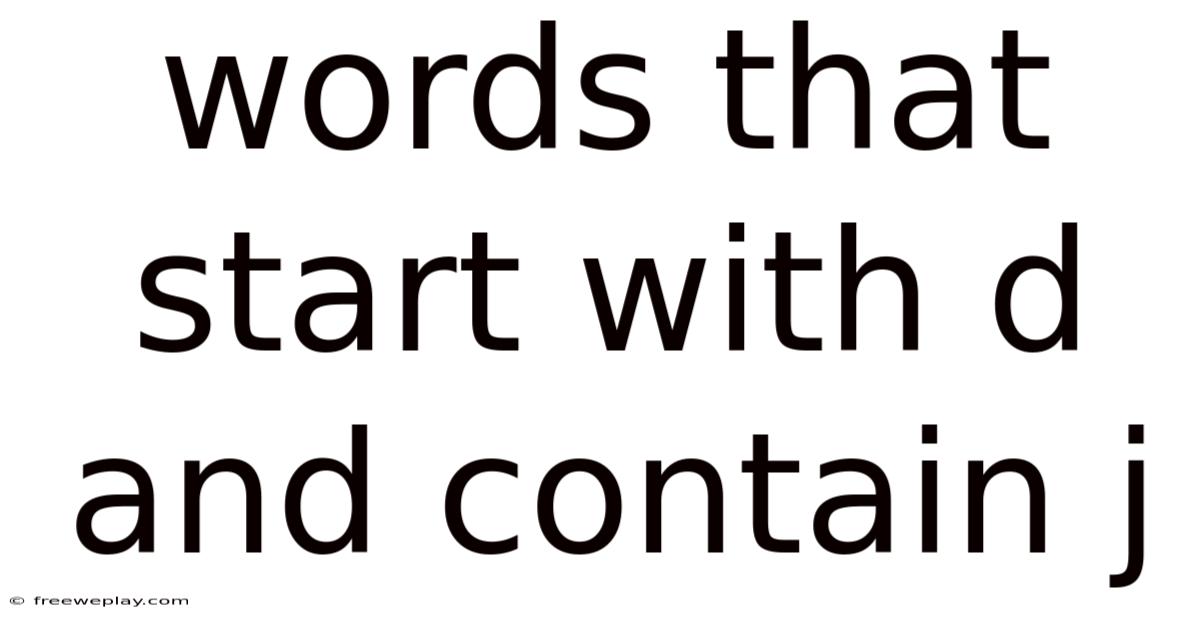 Words That Start With D And Contain J