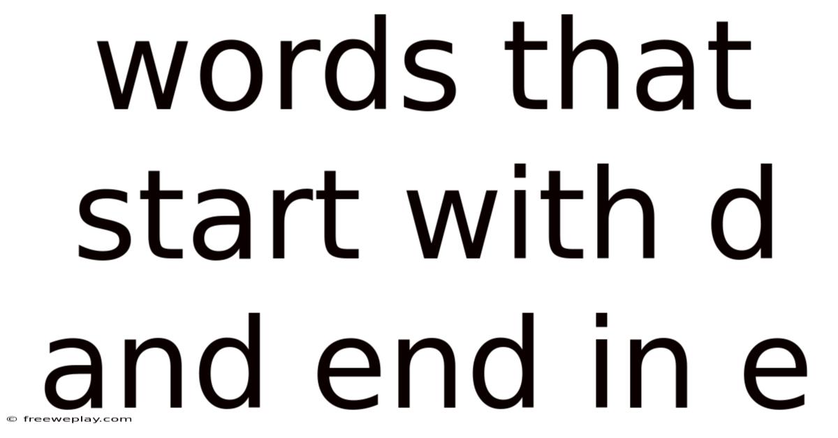 Words That Start With D And End In E