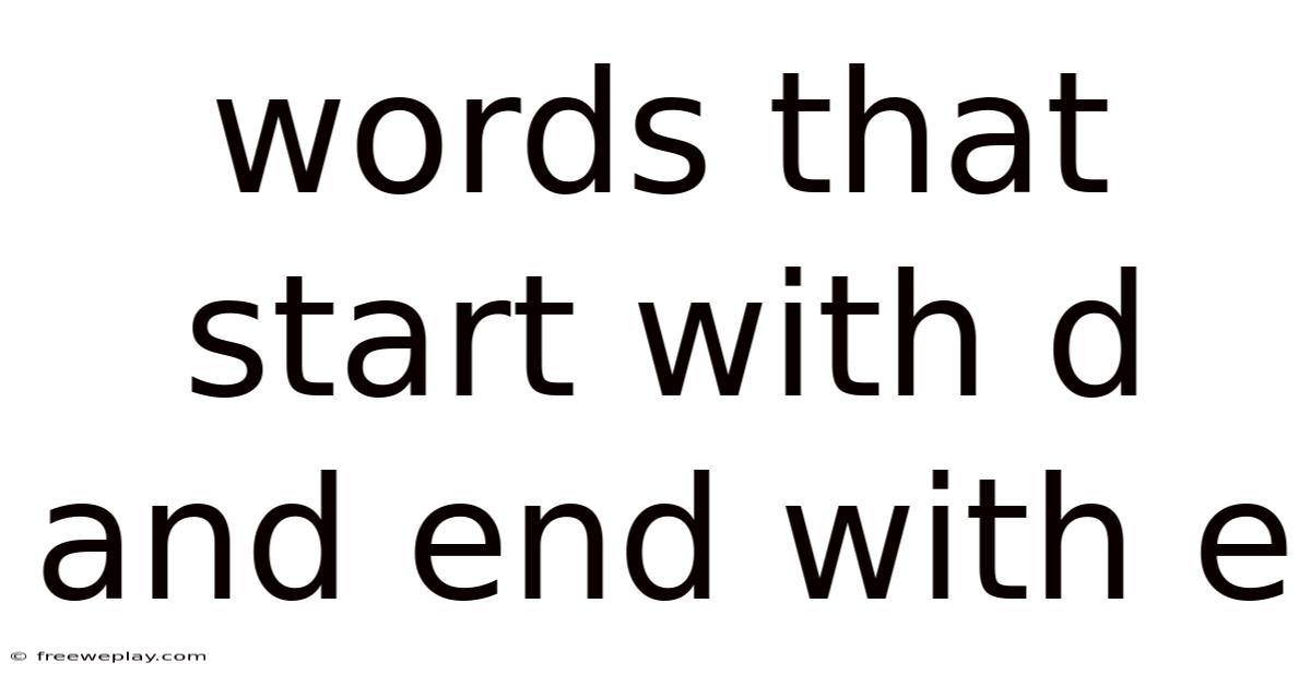 Words That Start With D And End With E