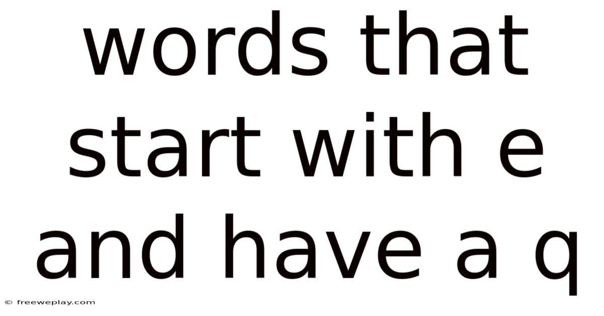 Words That Start With E And Have A Q