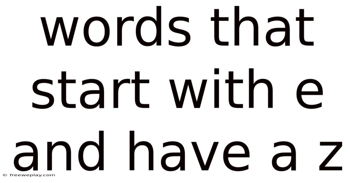 Words That Start With E And Have A Z
