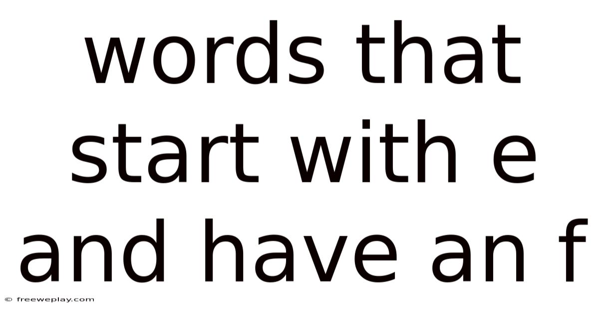 Words That Start With E And Have An F