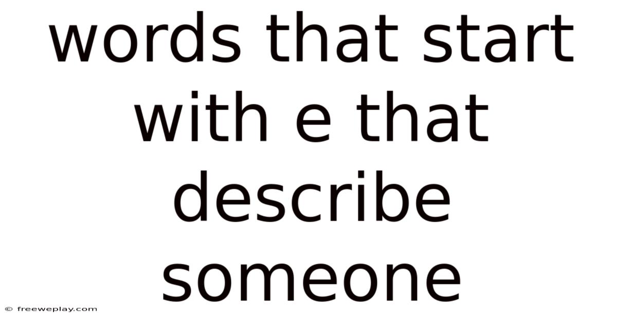 Words That Start With E That Describe Someone
