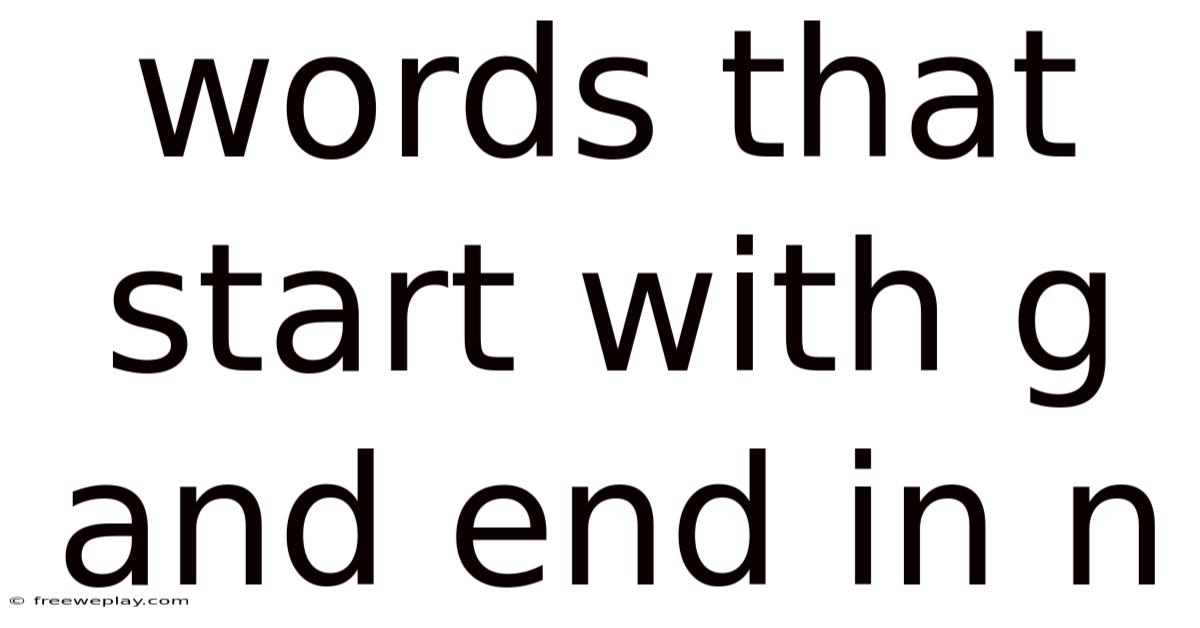 Words That Start With G And End In N