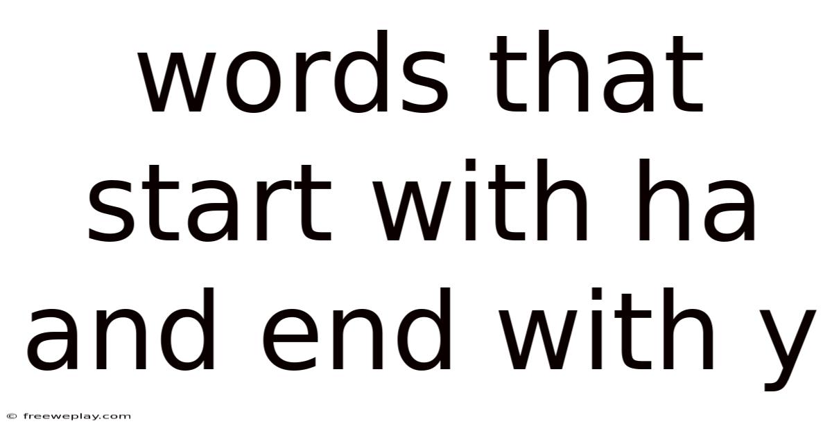 Words That Start With Ha And End With Y