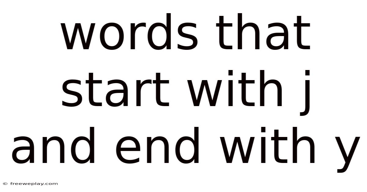 Words That Start With J And End With Y