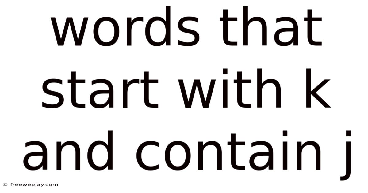 Words That Start With K And Contain J