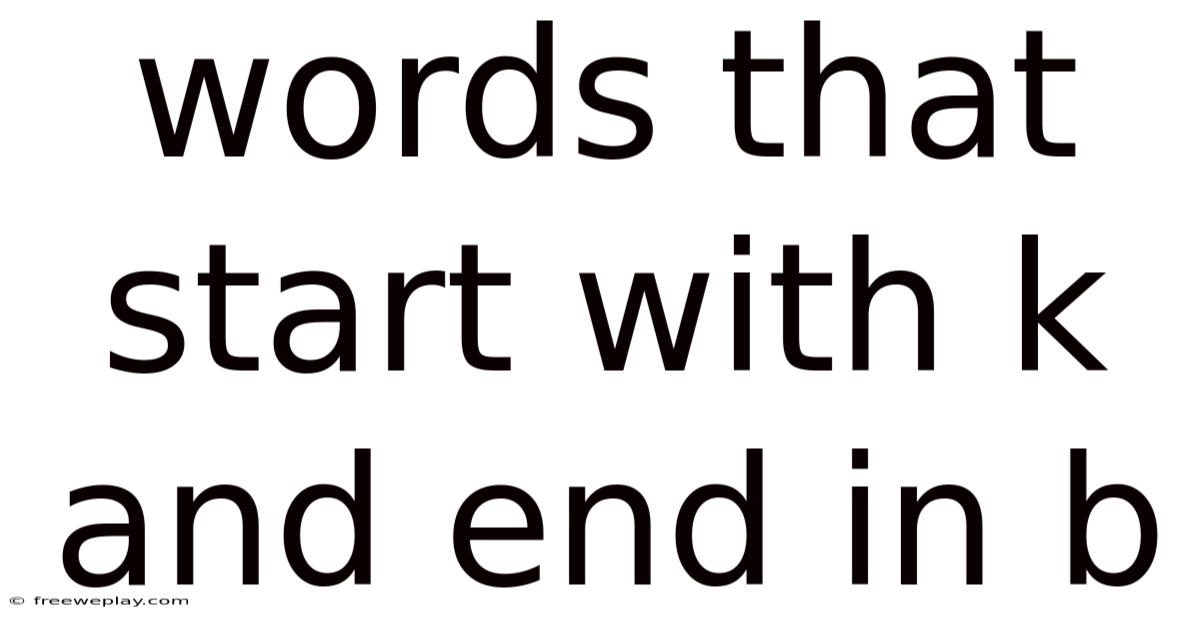 Words That Start With K And End In B