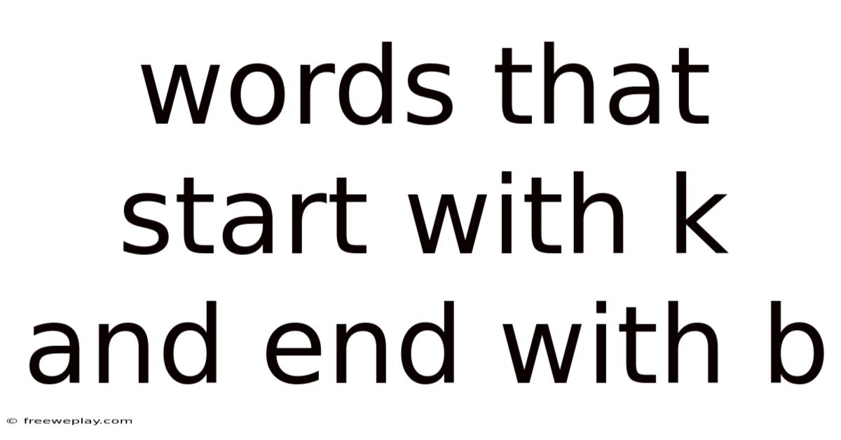 Words That Start With K And End With B
