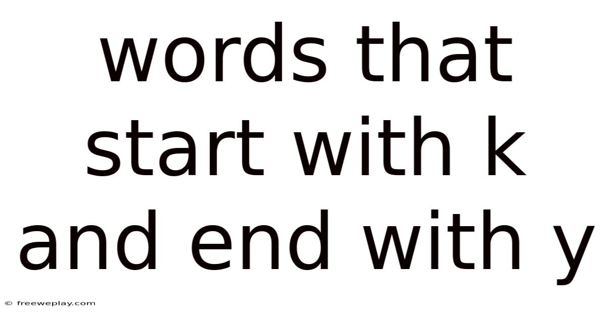 Words That Start With K And End With Y