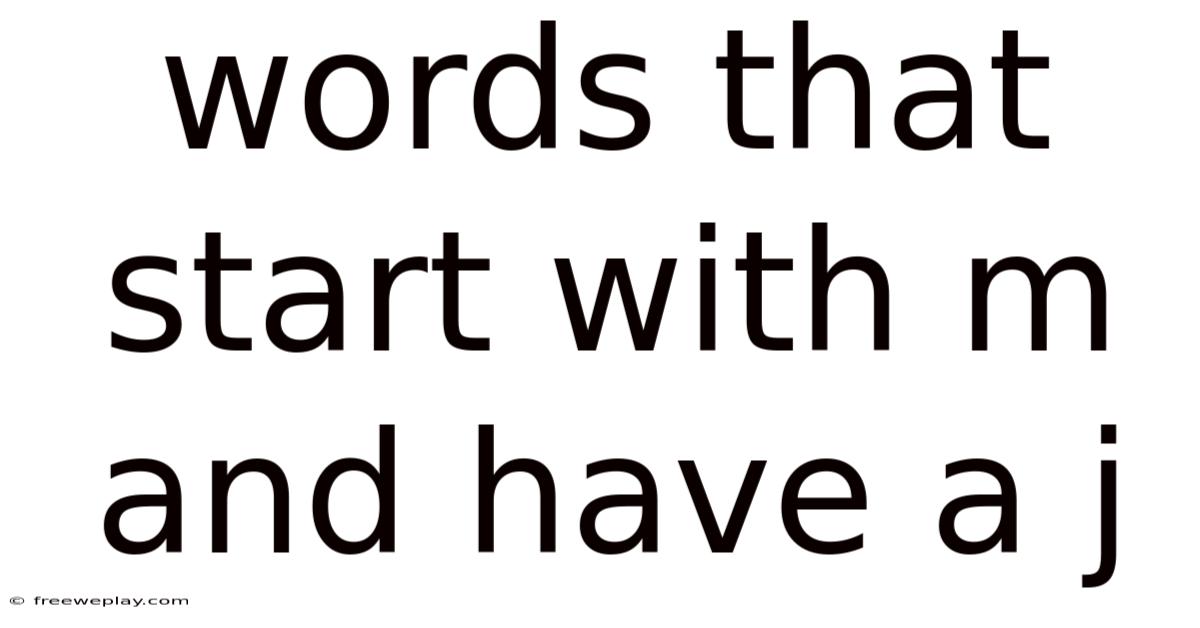 Words That Start With M And Have A J