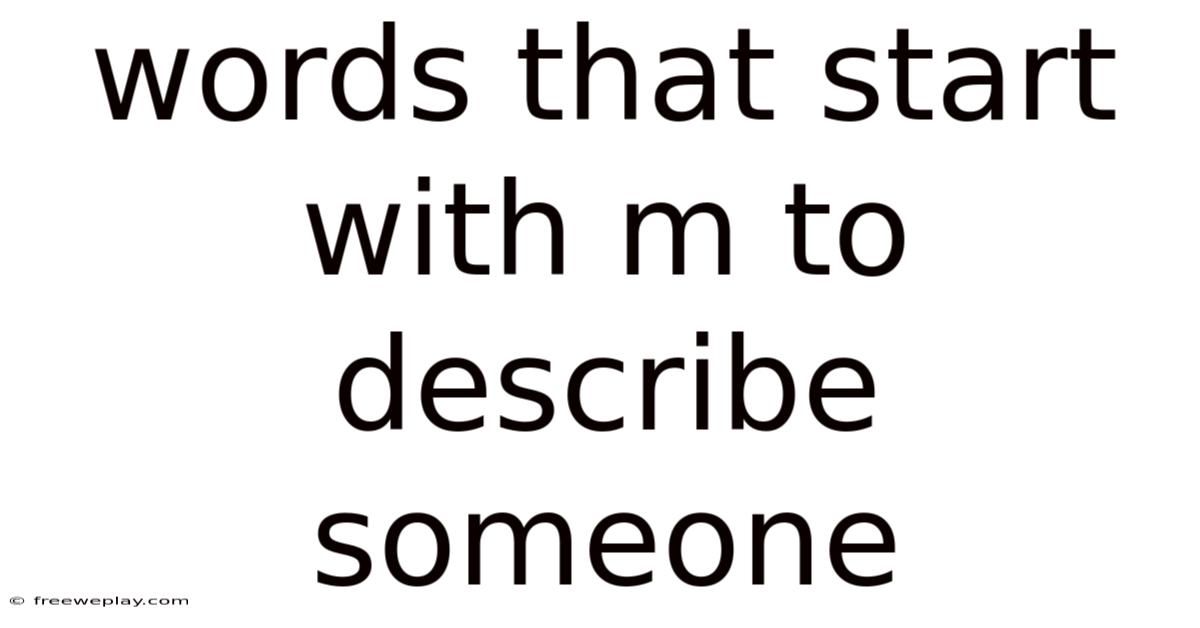 Words That Start With M To Describe Someone