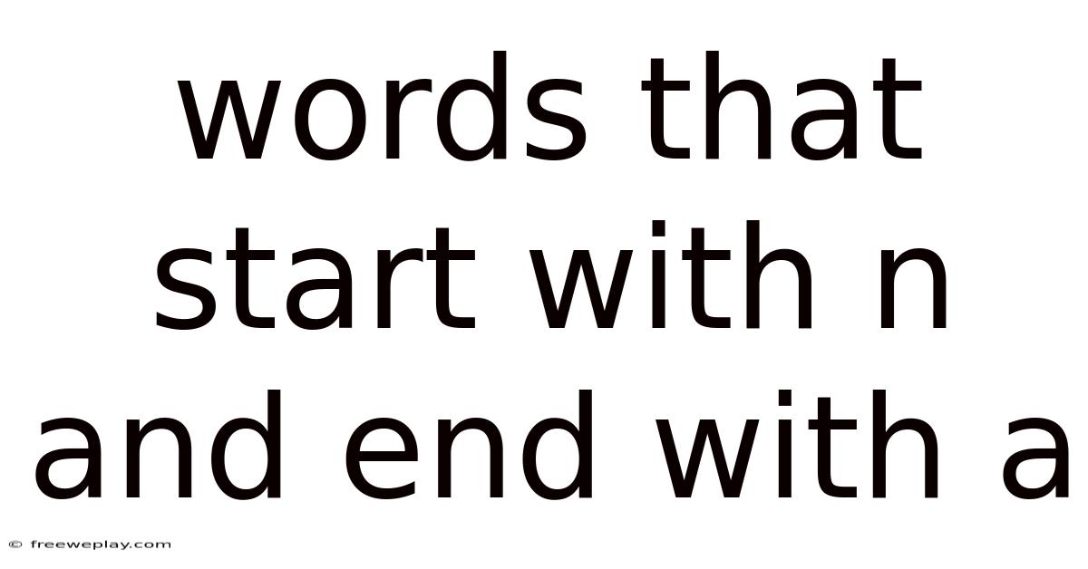 Words That Start With N And End With A