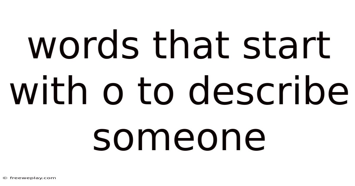 Words That Start With O To Describe Someone