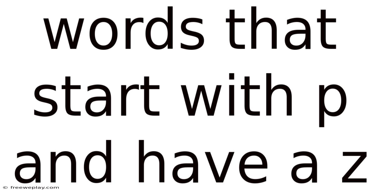 Words That Start With P And Have A Z