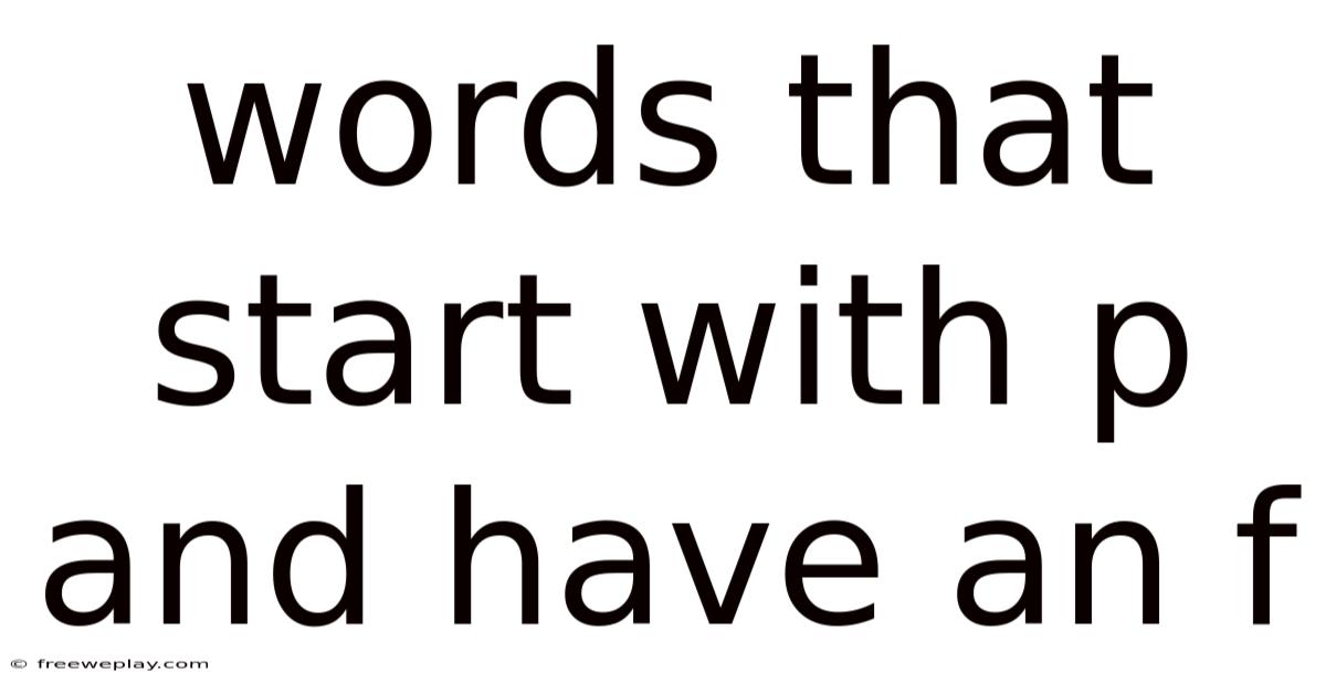 Words That Start With P And Have An F