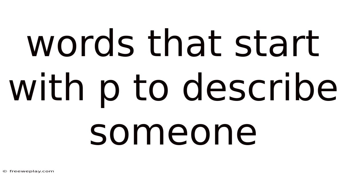 Words That Start With P To Describe Someone