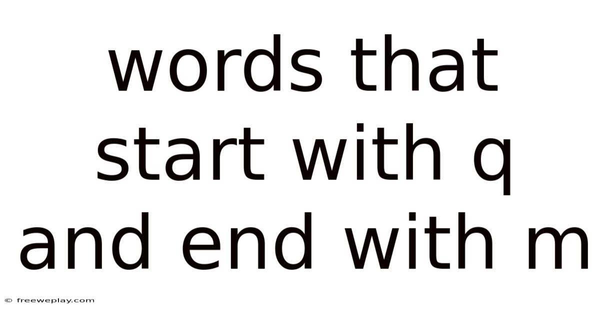 Words That Start With Q And End With M