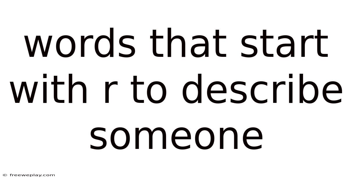 Words That Start With R To Describe Someone