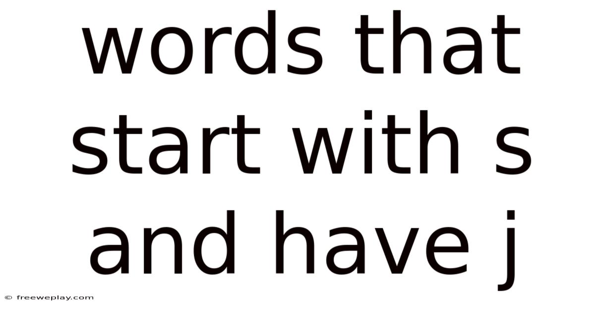Words That Start With S And Have J