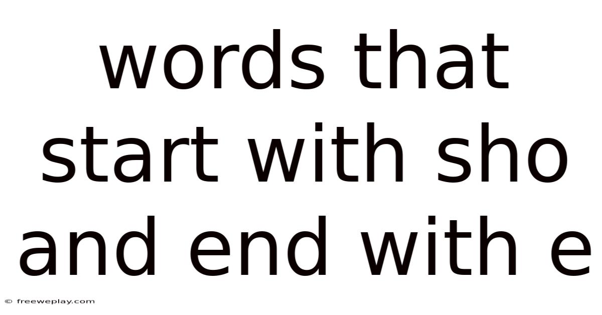 Words That Start With Sho And End With E