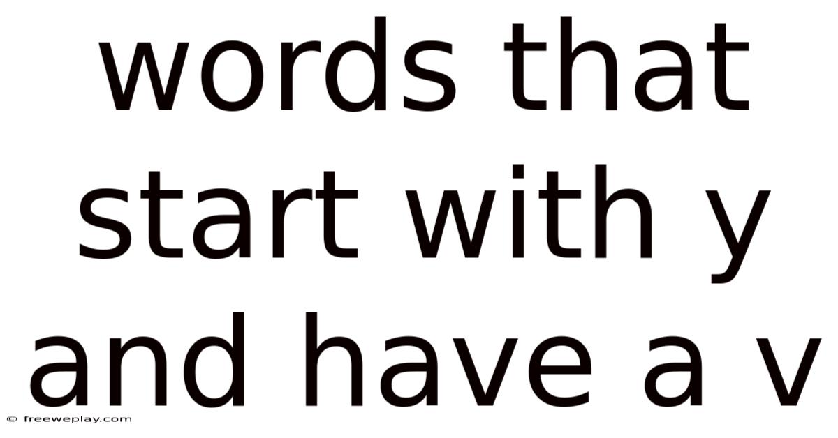 Words That Start With Y And Have A V