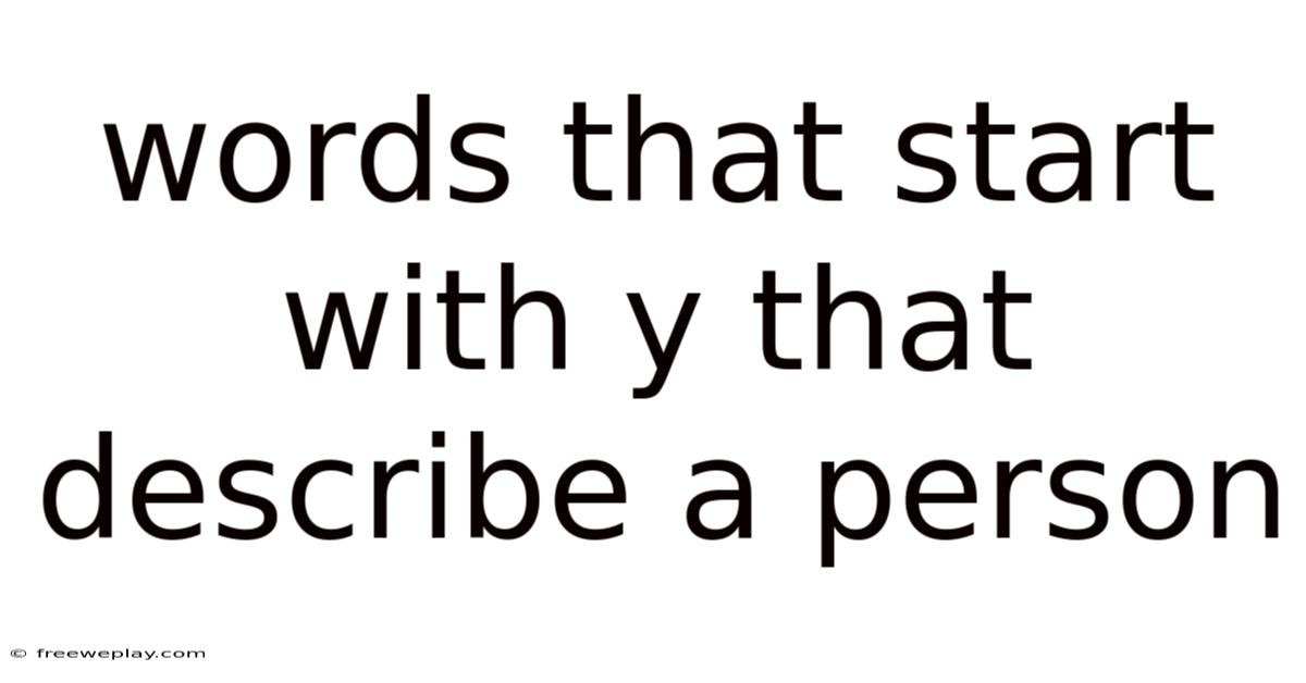 Words That Start With Y That Describe A Person