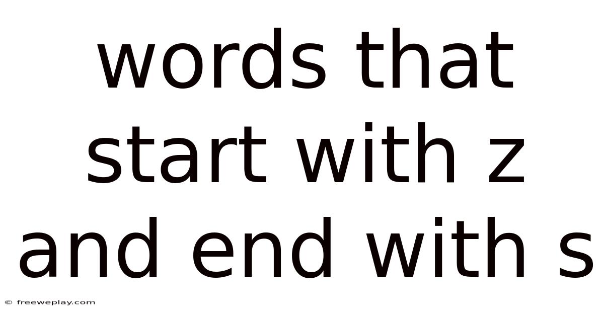 Words That Start With Z And End With S
