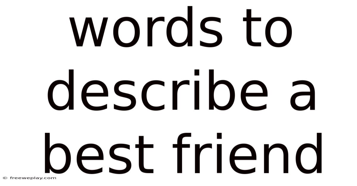 Words To Describe A Best Friend