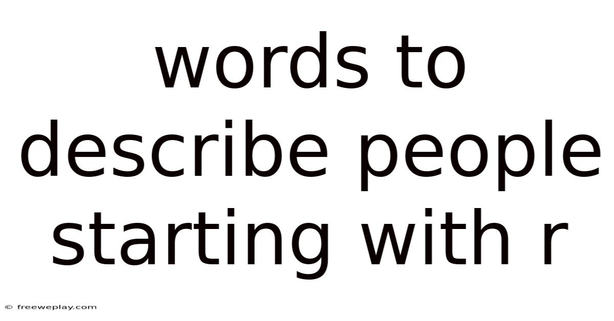 Words To Describe People Starting With R