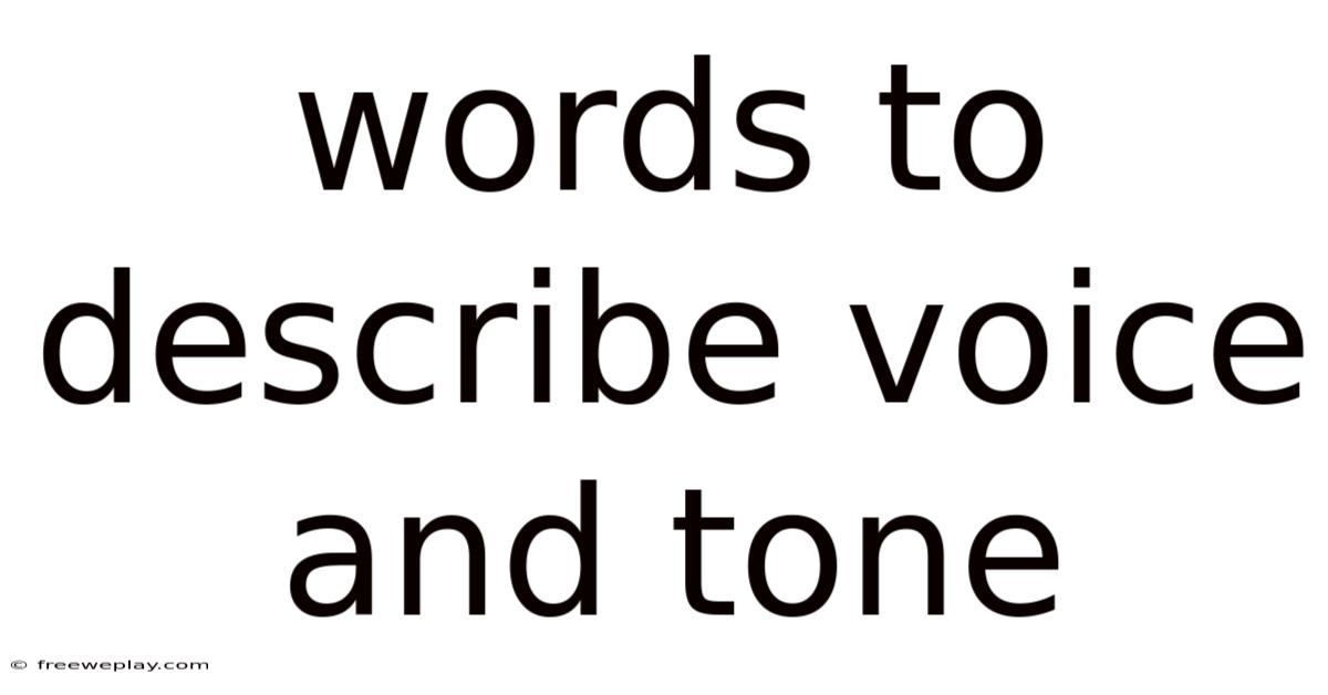 Words To Describe Voice And Tone