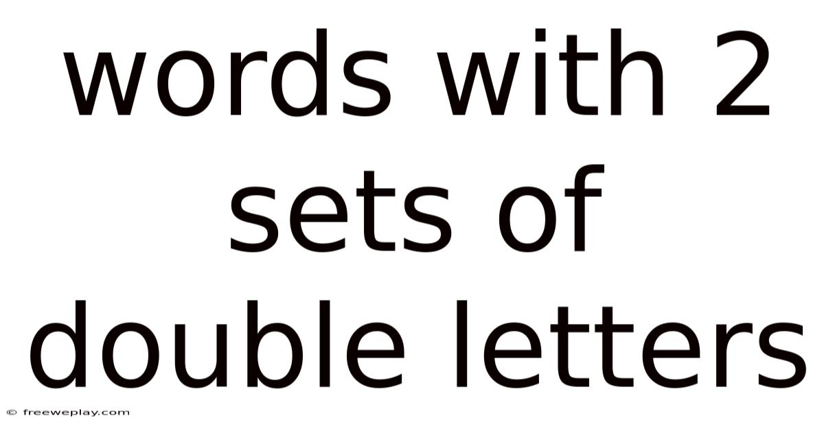 Words With 2 Sets Of Double Letters