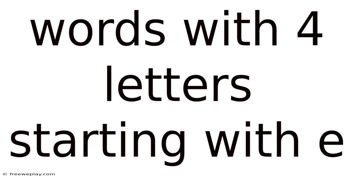 Words With 4 Letters Starting With E