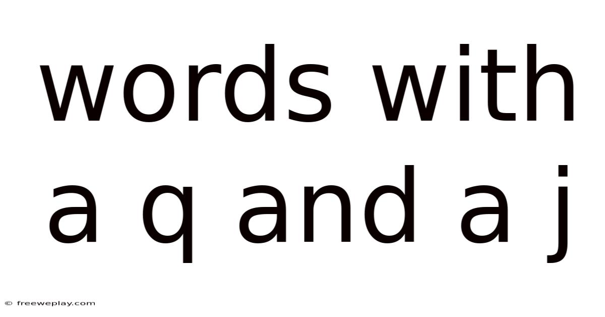 Words With A Q And A J