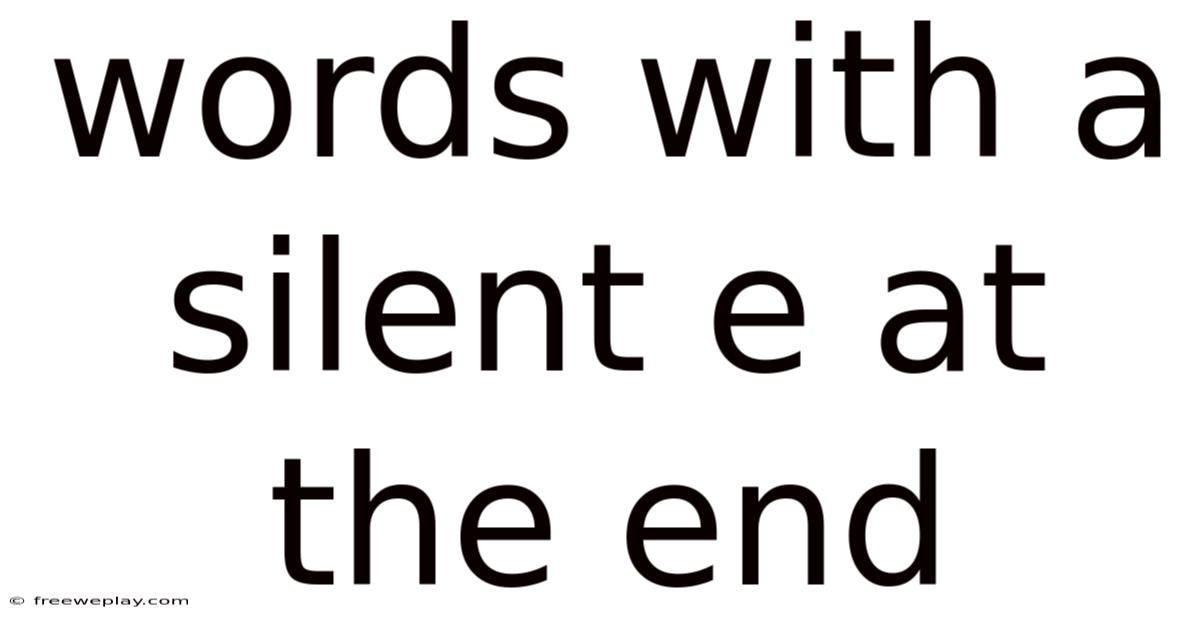 Words With A Silent E At The End