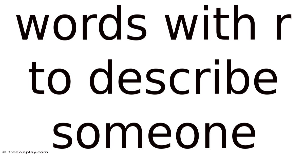 Words With R To Describe Someone