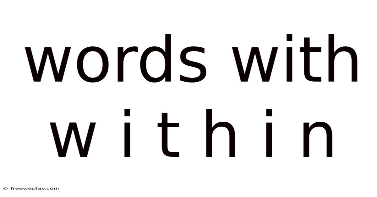 Words With W I T H I N